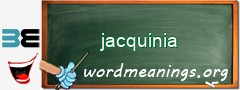 WordMeaning blackboard for jacquinia